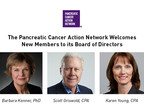 Pancreatic Cancer Action Network Welcomes Three New Members to its Coveted Board of Directors