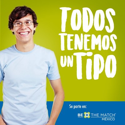 Be The Match llega a México con la campaña "Todos tenemos un tipo"