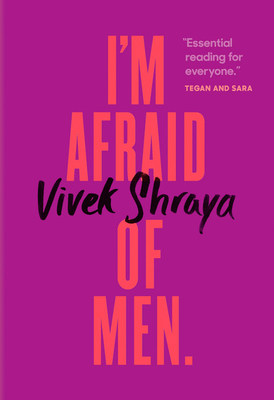 I'm Afraid of Men by Vivek Shraya (CNW Group/Penguin Random House Canada Limited)