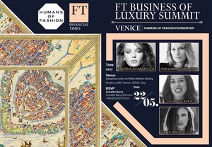 Humans of Fashion Foundation will present its global initiative at FT Business of Luxury Summit Venice, Italy May 20-23, 2018