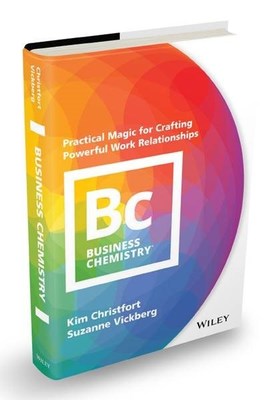 Business Chemistry: Practical Magic for Crafting Powerful Work Relationships  Image