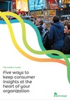 New Guide from Infotools: Five Ways to Keep Consumer Insights at the Heart of Your Organization