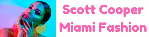 CEO Scott Cooper of Miami, Florida profiles: Fall Fashion Trends, Winter Turtleneck Trends, Spring Fashion Trends and Summer Dresses for Tall Girls. ONLY AT SCOTT COOPER MIAMI!