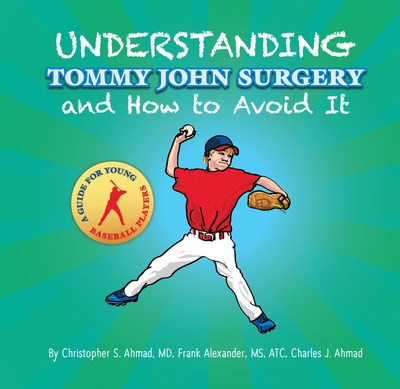 Understanding Tommy John Surgery and How to Avoid It; Dr. Christopher S. Ahmad, MD, Frank Alexander, MS, ATC, Charles J. Ahmad