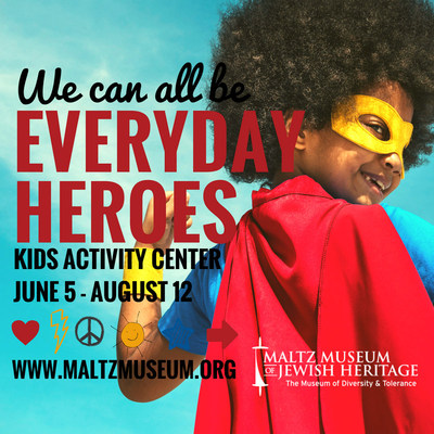 The Everyday Heroes Activity Center uses the Maltz Museum's special exhibition space to offer children and families a way to explore the values of everyday heroes, celebrating everyday superpowers within each of us through books, crafts, and movement. Make your own masks and capes, zoom around the good mood movement area, paint kindness rocks to give and share, build a better world with jumbo blocks, be the hero of your own story at our puppet theater, and more! Visit www.maltzmuseum.com!