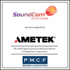 P&amp;M Corporate Finance (PMCF) Announces the Sale of SoundCom Corporation to AMETEK, Inc. (NYSE: AME)