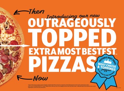 New Outrageously Topped EXTRA MOST BESTEST® Pizzas