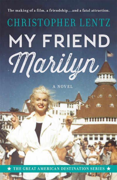 "My Friend Marilyn” Featuring Marilyn Monroe During Filming of “Some Like It Hot”: A Summer Reading List Must Have - Available Now