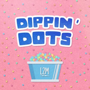 Dippin' Dots Releases a Sweet New Song Produced by Multi-Platinum Artist Dawin, Featuring L2M