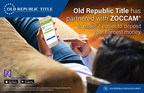 Old Republic Partners With ZOCCAM® To Receive Earnest Money Deposits