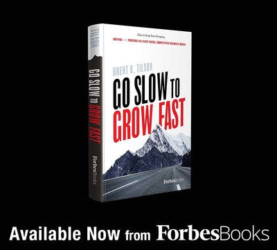 Acclaimed Entrepreneur Brent R. Tilson Teaches Leaders How To Grow An Effective, High