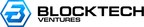 BlockTech Ventures Inc. Announces Closing of $6.8M Financing, and Signs Definitive Amalgamation Agreement with Cayenne Capital Corp to Pursue Public Listing