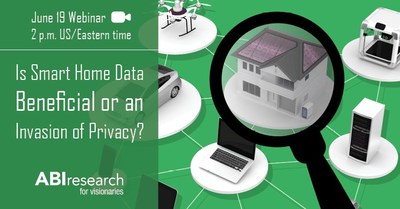 ABI Research's June 19 Webinar Looks at How Smart Home Data Is Shaping the Smart Home Market