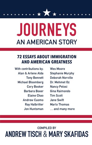 Powerful and Personal Essays on the Immigrant Experience Reflect the Struggle, Hope, and Ambition That Make America Great in Journeys: An American Story