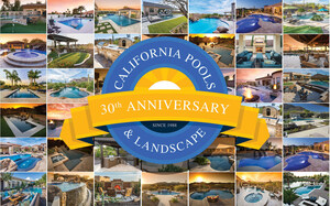 California Pools &amp; Landscape Celebrates 30 Years