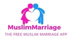 MuslimMarriage Launches Free Single Muslim Dating &amp; Marriage App