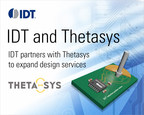 IDT and Thetasys LLC Announce Partnership to Expand Design Services