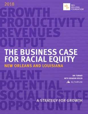 The Business Case for Racial Equity New Orleans and Louisiana