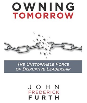 Business Disruption Expert John Furth: 8 Characteristics of Disruptive Leaders Image