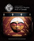 The Royal Canadian Geographical Society celebrates a Canadian first: The Indigenous Peoples Atlas of Canada