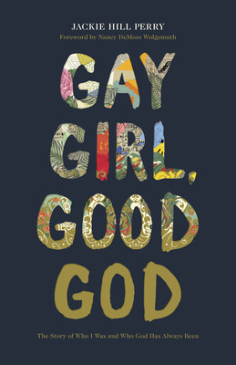 Gay Girl, Good God by Jackie Hill Perry