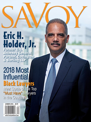 Savoy Summer 2018 Issue Featuring the Most Influential Black Lawyers and Former Attorney General Eric H. Holder