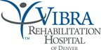 Vibra Healthcare Announces Opening of Vibra Rehabilitation Hospital of Denver