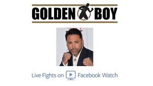 Golden Boy Promotions Partners With Facebook To Bring Live Boxing For Free To The World
