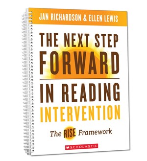 The Next Step Forward in Reading Intervention from Jan Richardson and Ellen Lewis Now Available from Scholastic
