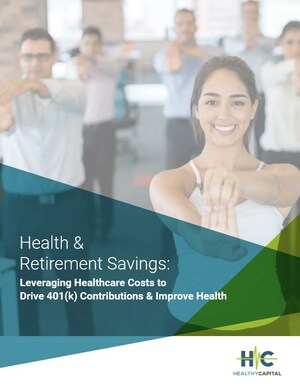 Health &amp; Retirement Savings: HealthyCapital White Paper Highlights Importance of Health as a Driver of Retirement Savings