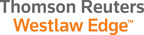 Thomson Reuters Unveils New Legal Research Platform with Advanced AI: Westlaw Edge