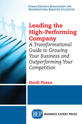 New Leadership Book by High-Performance Expert Heidi Pozzo Offers Practical, Actionable Advice to Achieve New Heights 