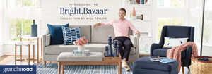 grandinroad Partners with Bright.Bazaar Influencer &amp; Author Will Taylor on a "limited time only" Exclusive Home Collection