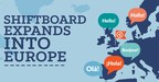 Shiftboard Expands into Europe to Help Enterprise Customers Lower Labor Costs and Improve Employee Satisfaction