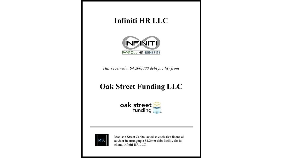Madison Street Capital Acts As Exclusive Financial Advisor To Infiniti Hr Arranges 4 3m Growth Capital Facility With Oak Street Funding