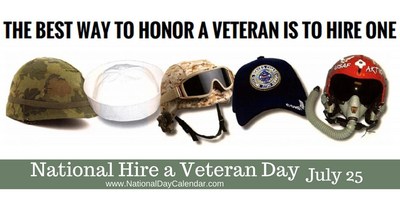 THE BEST WAY TO HONOR A VETERAN IS TO HIRE ONE! National Hire A Veteran Day - July 25th - www.hireourheroes.com