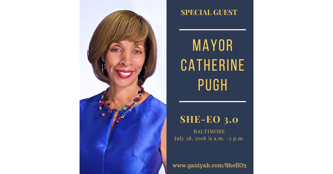 Baltimore Mayor Catherine Pugh to Headline SheEO Conference, July 28