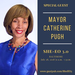 Baltimore Mayor Catherine Pugh to Headline She-EO Conference, July 28