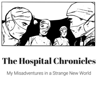 The Hospital Chronicles - My Misadventures in a Strange New World (CNW Group/Multiple Mayhem Mamma)