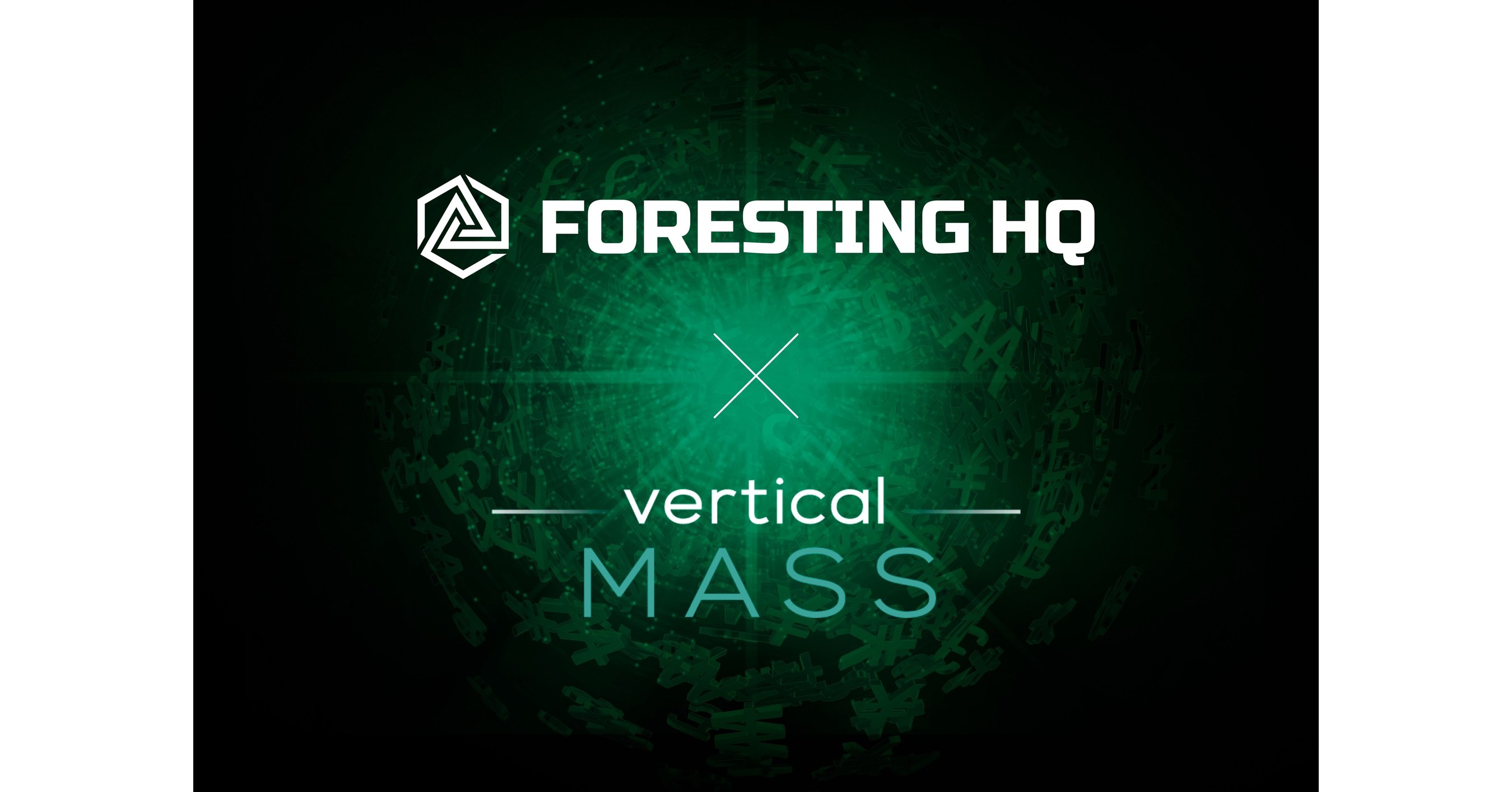 Foresting HQ and Vertical Mass investment to secure 600 million potential customers, enter into full