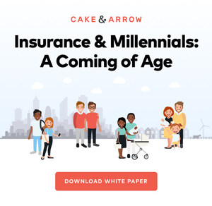 Cake &amp; Arrow Publishes White Paper Exploring Insurance and Millennials, Challenging Assumptions About Millennial Values and Behaviors