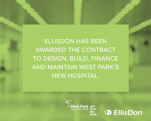 West Park Healthcare Centre contract awarded to EllisDon. (CNW Group/EllisDon Corporation)