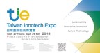 Taiwan Innotech Expo 2018 Will Demonstrate National R&amp;D Strengths and Foster Global Ties