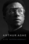 Historian Writes First Comprehensive Biography of Tennis Legend and Civil Rights Icon Arthur Ashe