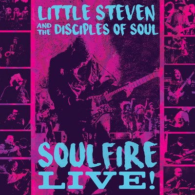 Little Steven's 'Soulfire Live!' is now available on 3CD with vinyl box set and Blu-ray video to be released later this year.