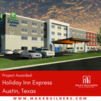Maxx Builders awarded Holiday Inn Express in Austin, TX