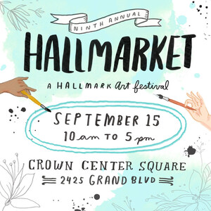 Hallmark Hosts Ninth Annual Hallmarket Art Festival Sept. 15 with New Offerings and Expanded Event Footprint