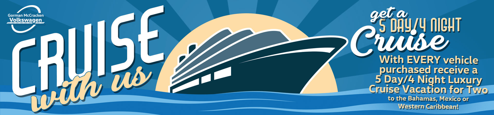 The cruise incentive runs through August 31, 2018.