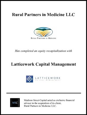 Madison Street Capital acted as exclusive financial advisor in the acquisition of its client Rural Partners in Medicine LLC