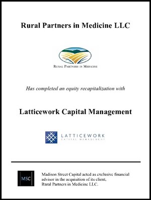 Madison Street Capital Advises Rural Partners in Medicine ("RPM") on Its Partnership with Latticework Capital Management